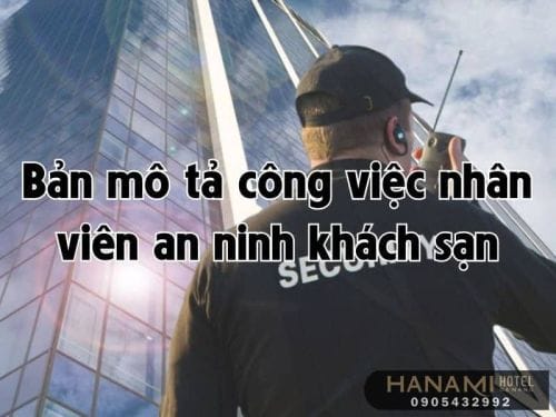 Bản mô tả công việc nhân viên an ninh khách sạn